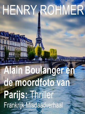 cover image of Alain Boulanger en de moordfoto van Parijs